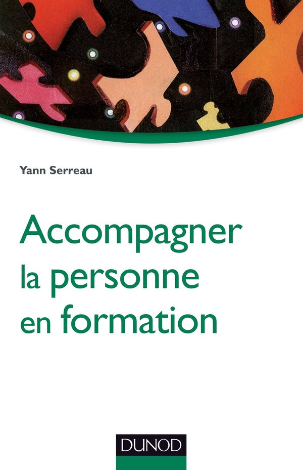 Accompagner la personne en formation ; de l'orientation à l'insertion professionnelle