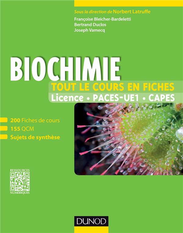 Biochimie ; 200 fiches de cours, 155 QCM, sujets de synthèse et bonus web