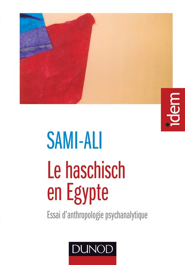 Le haschisch en Egypte ; essai d'anthropologie psychanalytique