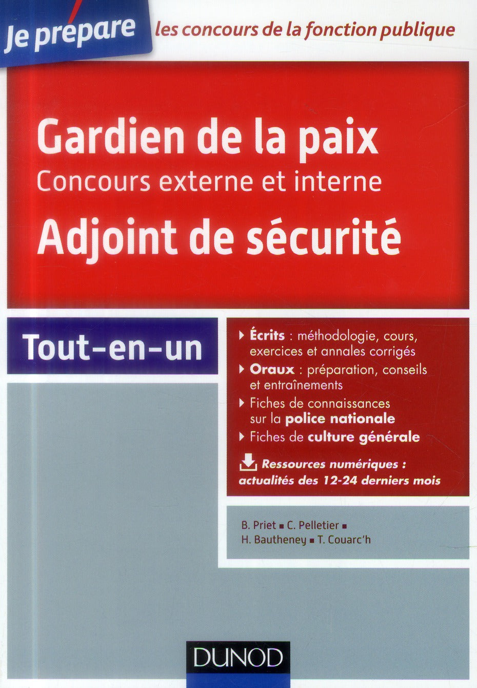 Je prépare : gardien de la paix ; concours externe et interne ; adjoint de sécurité