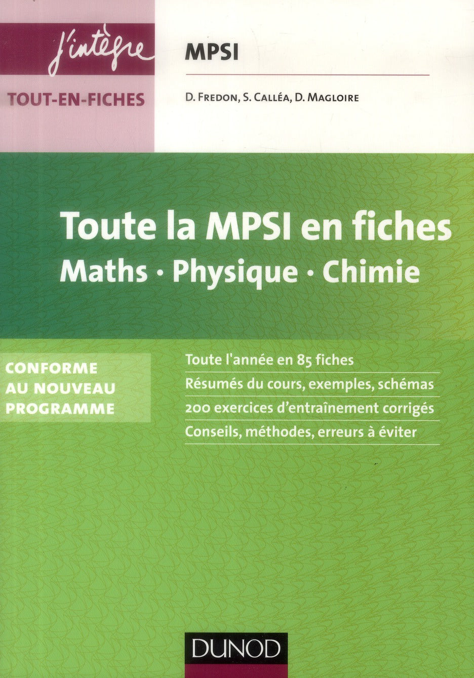 Toute la MPSI en fiches ; mathématiques, physique, chimie