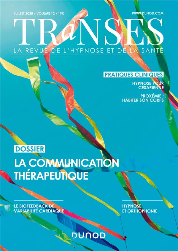 Transes : la revue de l'hypnose et de la santé n.12 : juillet 2020 ; la communication thérapeutique