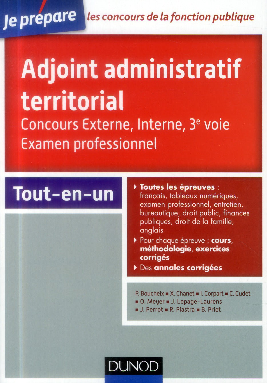 Je prépare : adjoint administratif territorial ; concours externe, interne, 3e voie ; examen professionnel