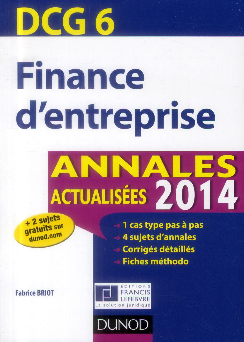 DCG 6 ; finance d'entreprise ; annales actualisées (édition 2014)