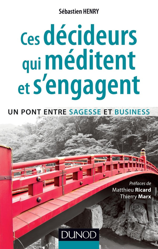 Ces décideurs qui méditent et s'engagent ; un pont entre sagesse et business