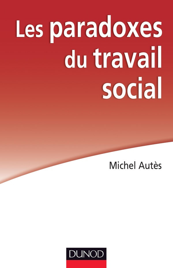 Les paradoxes du travail social (2e édition)