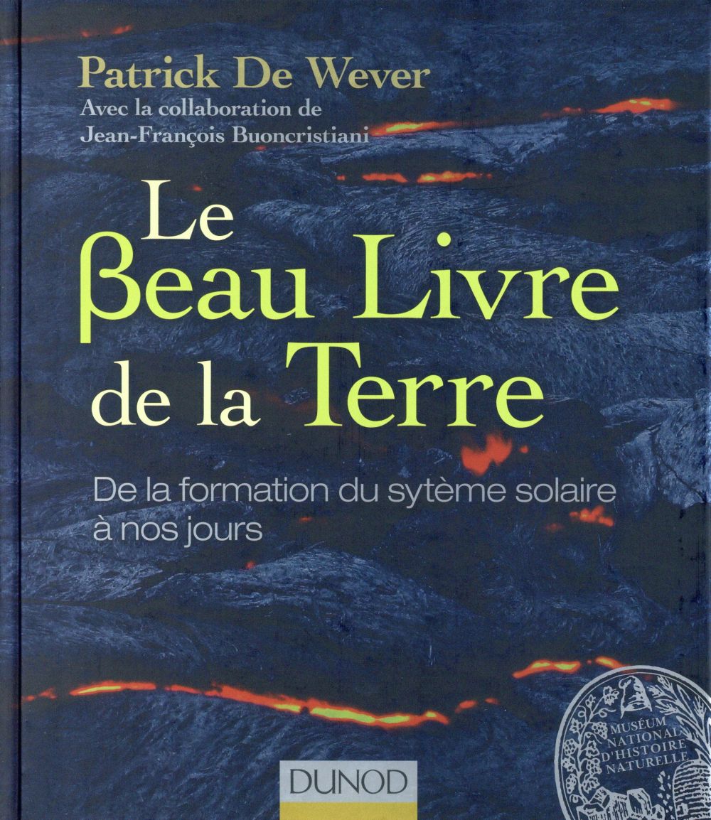 Le beau livre de la Terre ; de la formation du système solaire à nos jours