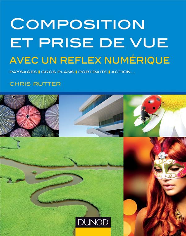 Composition et prise de vue avec un reflex numérique