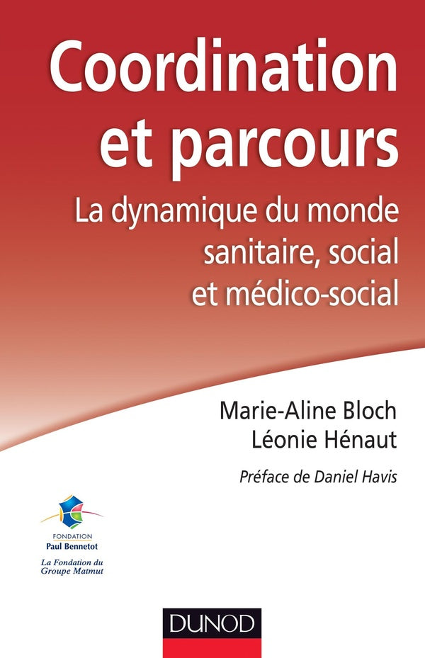 Coordination et parcours ; la dynamique du monde sanitaire, social et médico-social