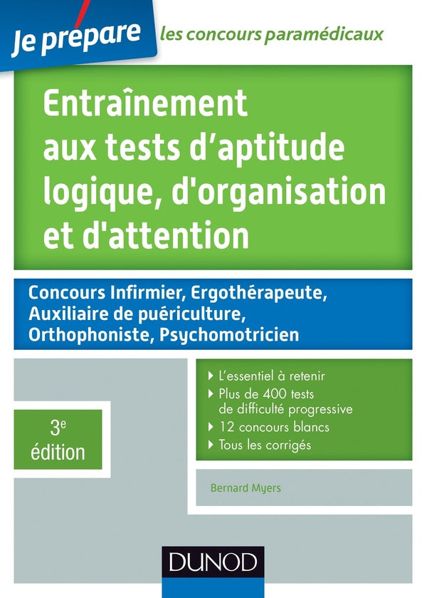 Je prépare : entraînement aux tests d'aptitude logique, d'organisation et d'attention ; concours paramédicaux (3e édition)