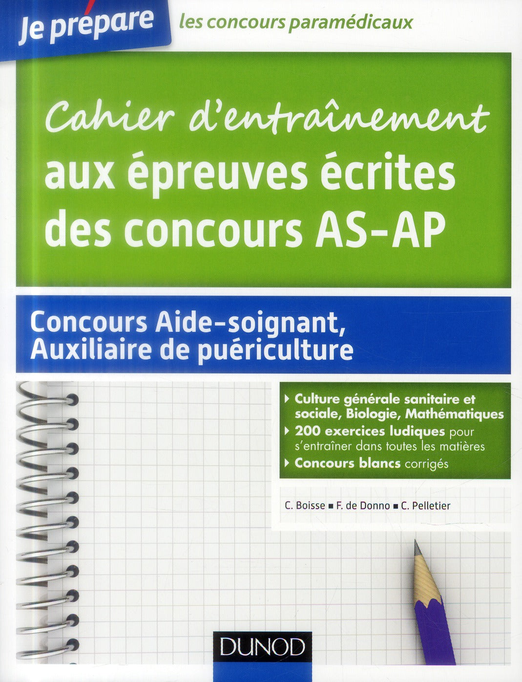 Je prépare : cahier d'entraînement aux épreuves écrites des concours AS-AP ; concours aide-soignant, auxiliaire de puériculture