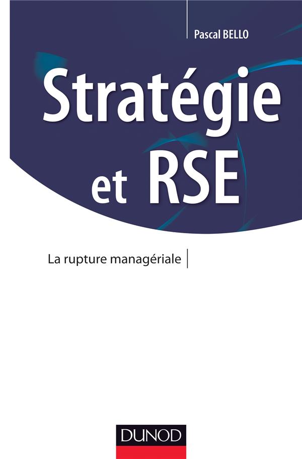 Stratégie et RSE ; la rupture managériale