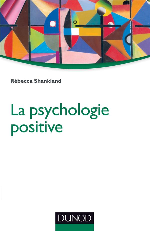 La psychologie positive (2e édition)