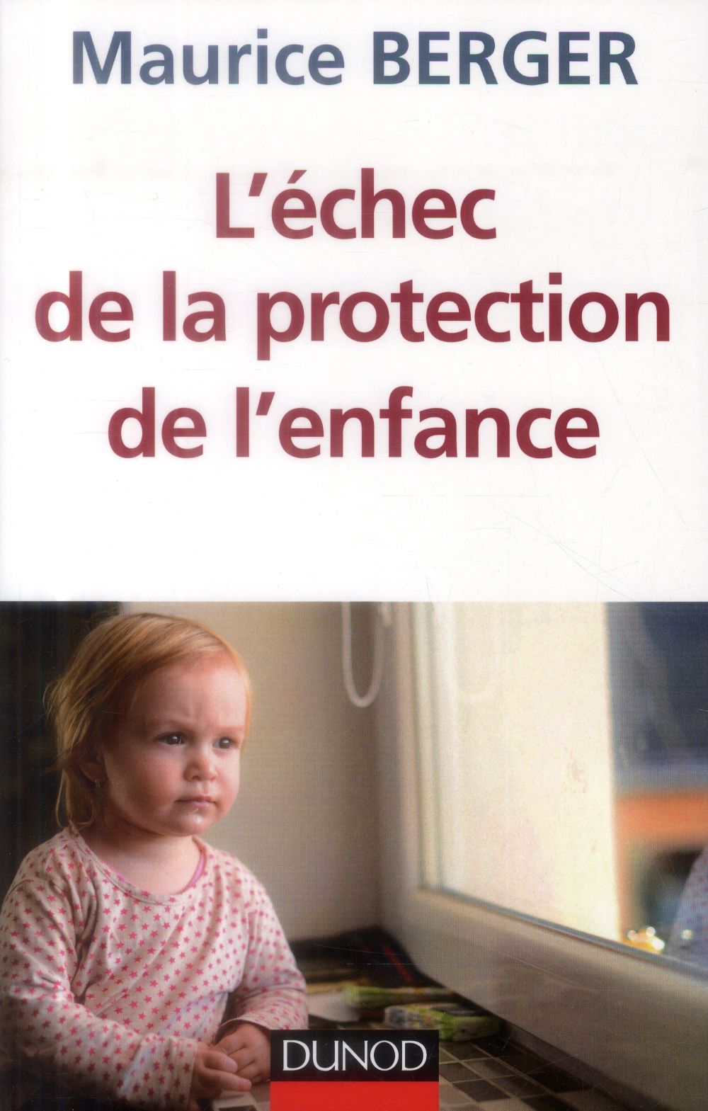 L'echec de la protection de l'enfance - 2e ed