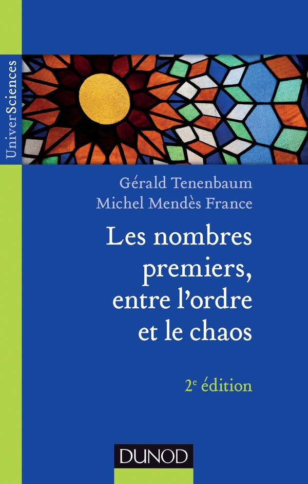 Les nombres premiers, entre l'ordre et le chaos (2e édition)