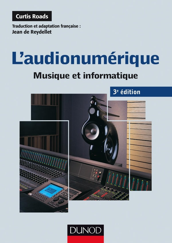 L'audionumérique ; musique et informatique (3e édition)