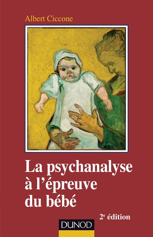 La psychanalyse à l'épreuve du bébé (2e édition)