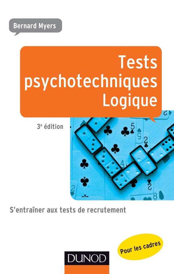 Tests psychotechniques pour les cadres ; logique ; s'entraîner aux tests de recrutement ; 3e édition
