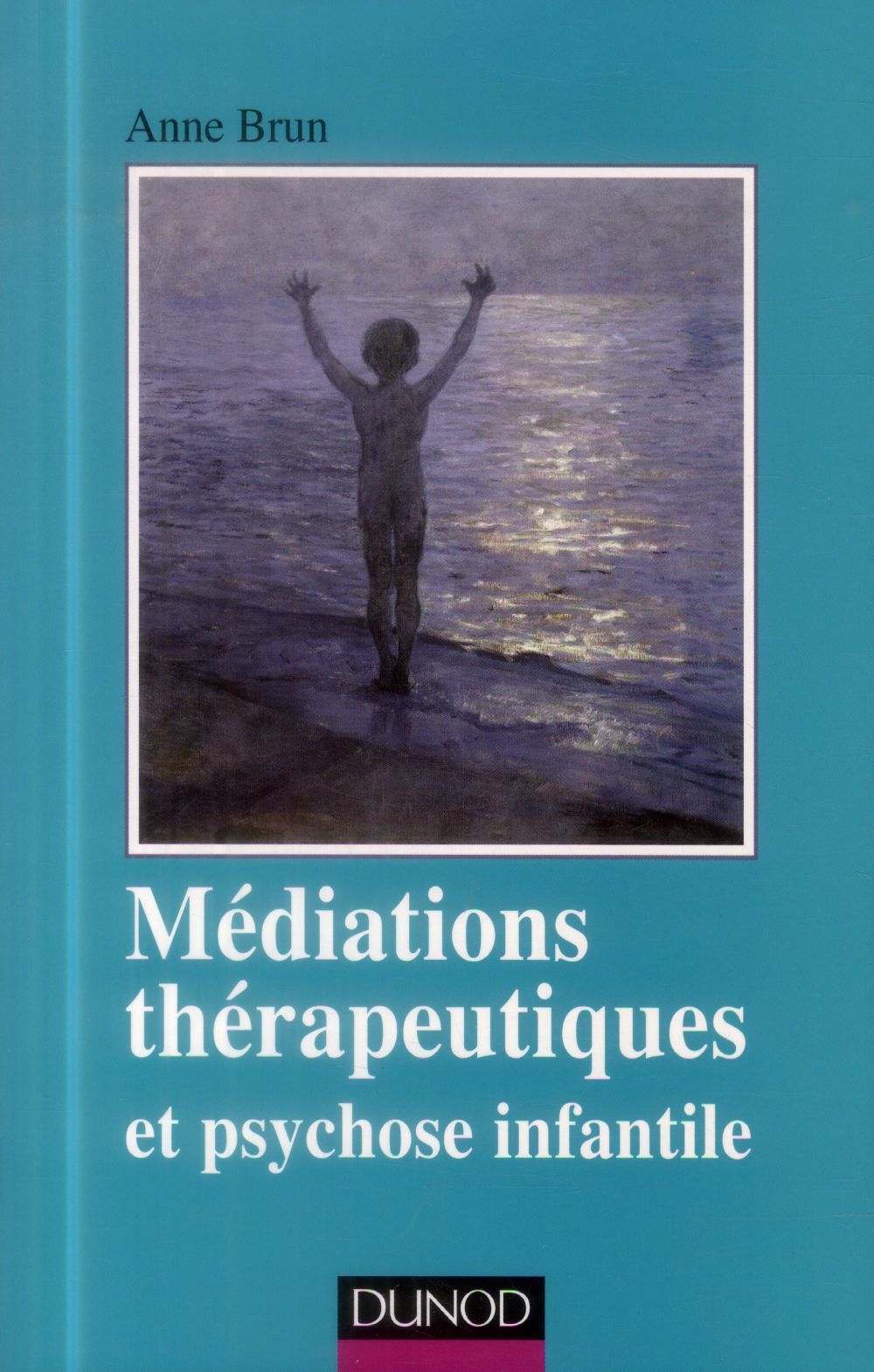 Médiations thérapeutiques et psychose infantile (2e édition)
