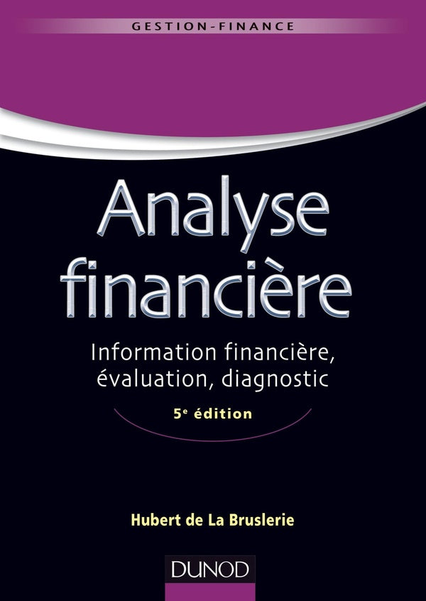 Analyse financière ; information financière, évaluation, diagnostic (5e édition)