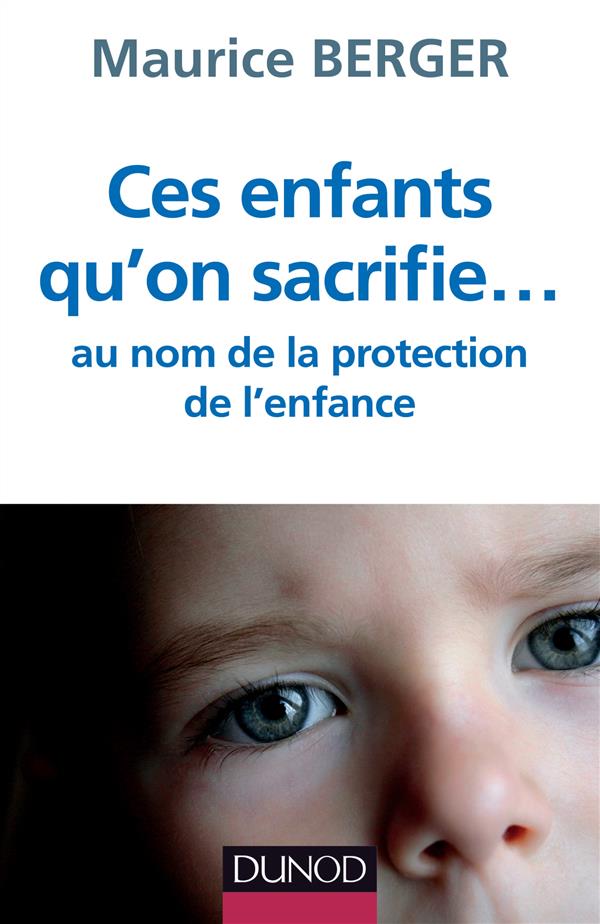 Ces enfants qu'on sacrifie... reponse a la loi reformant la protection de l'enfance