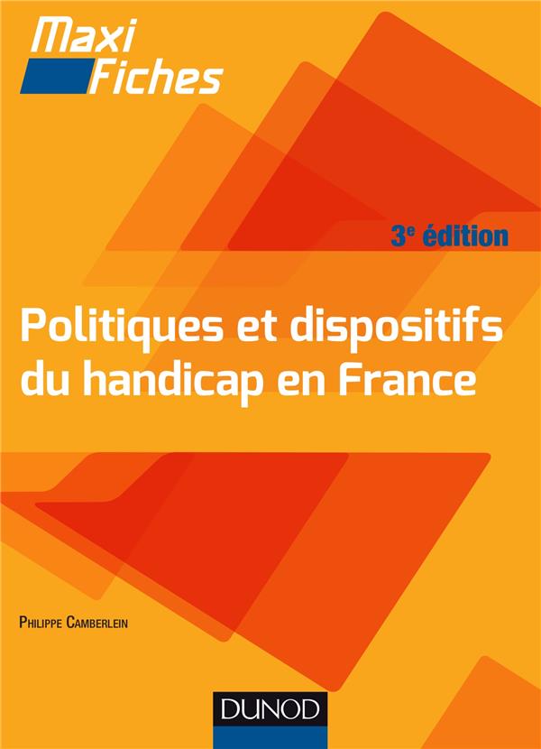 Maxi fiches : politiques et dispositifs du handicap en France (3e édition)