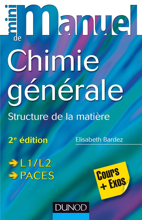 Mini manuel : de chimie générale ; structure de la matière ; L1/L2, PACES (2e édition)