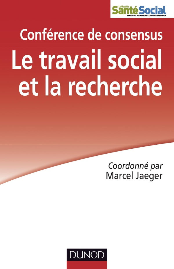 Le travail social et la recherche ; conférence de consensus