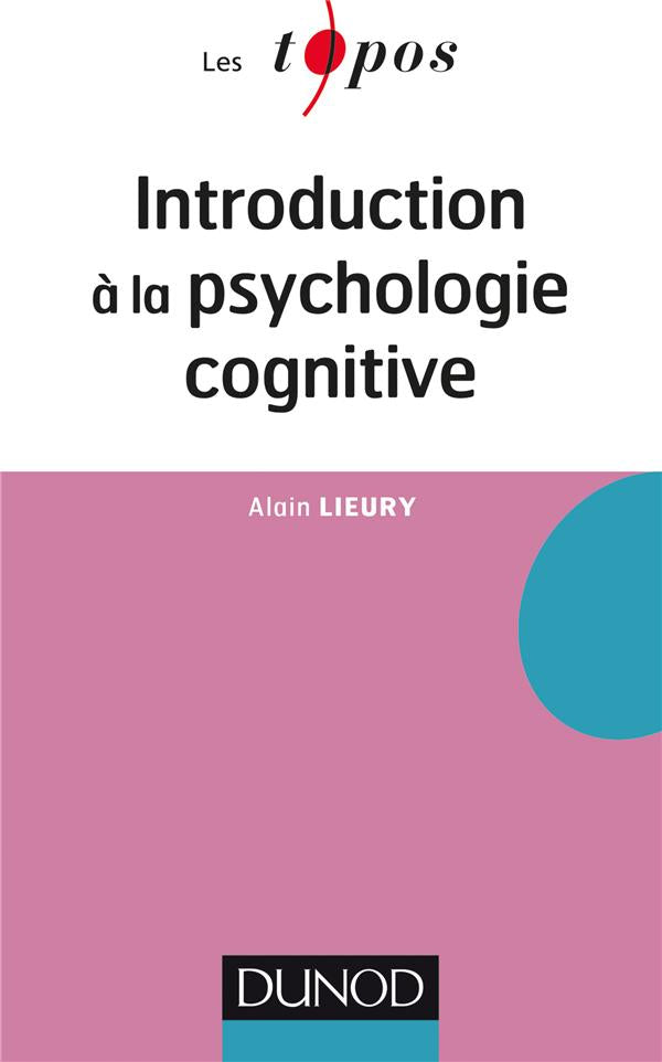 Introduction à la psychologie cognitive (2e édition)