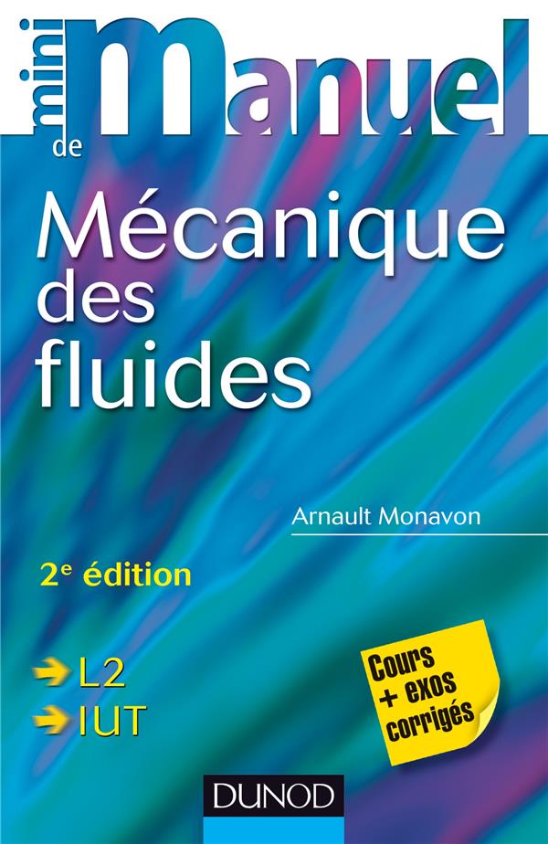 Mini manuel : de mécanique des fluides ; L2/IUT ; cours et exos corrigés (2e édition)