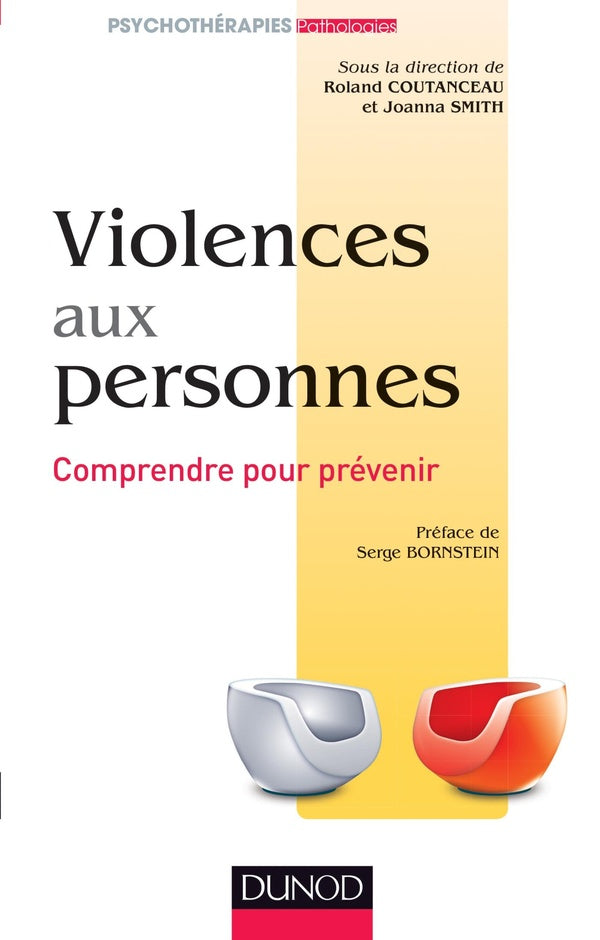 Violences aux personnes ; comprendre pour prévenir