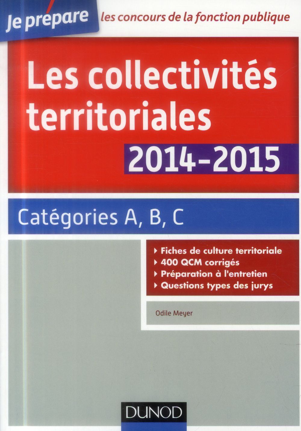 Je prépare : les collectivités territoriales ; catégories A, B, C (édition 2014/2015)