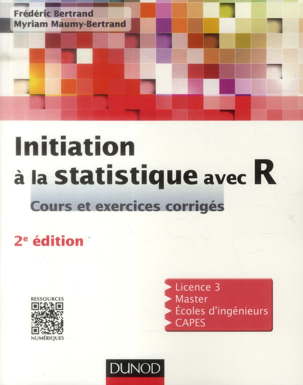 Initiation à la statistique avec R ; cours et exercices corrigés (2e édition)