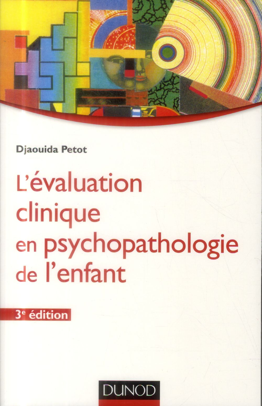 L'évaluation clinique en psychopathologie de l'enfant (3e édition)
