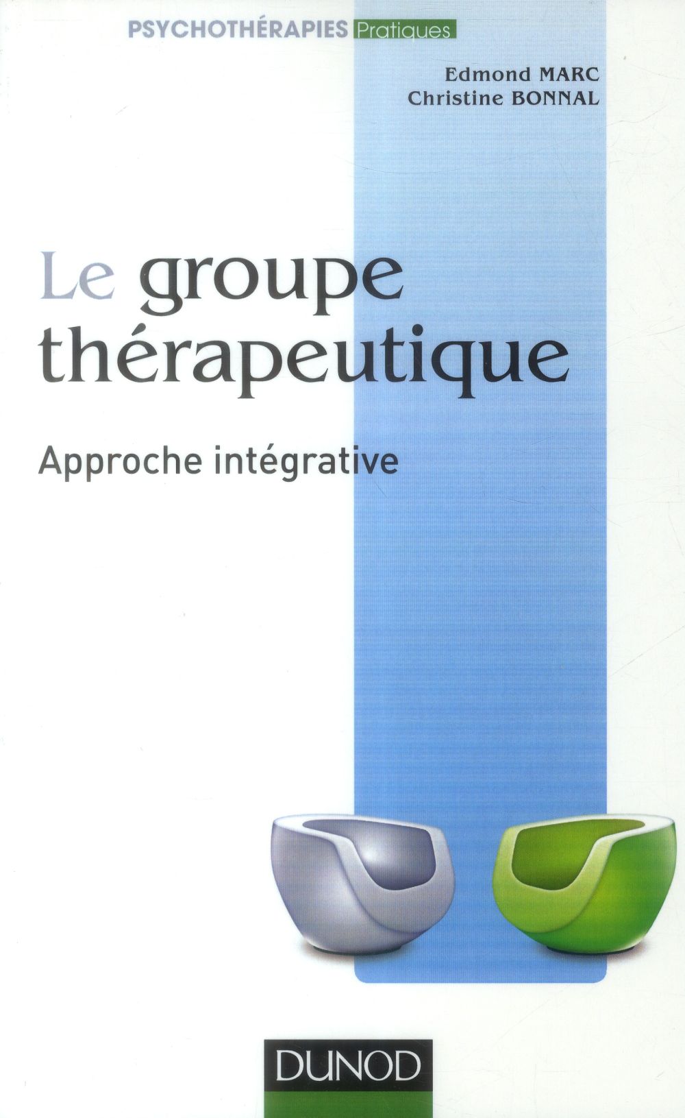 La pratique du groupe thérapeutique ; approche interactive