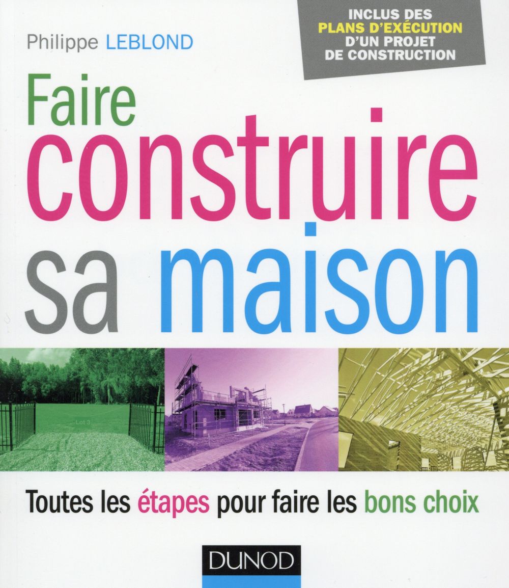 Faire construire sa maison ; toutes les étapes pour faire les bons choix