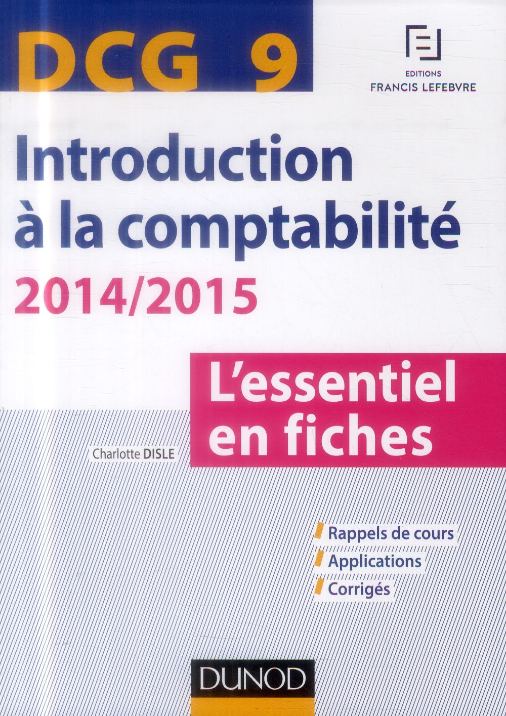 Dcg 9 ; introduction à la comptabilité 2014/2015 ; l'essentiel en fiches ; 5e édition