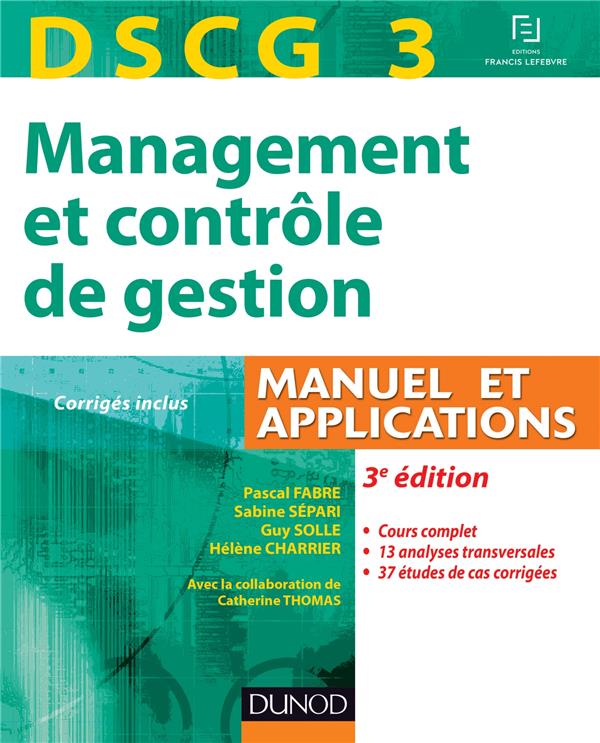 Dscg 3 ; management et contrôle de gestion ; manuel et applications (3e édition)