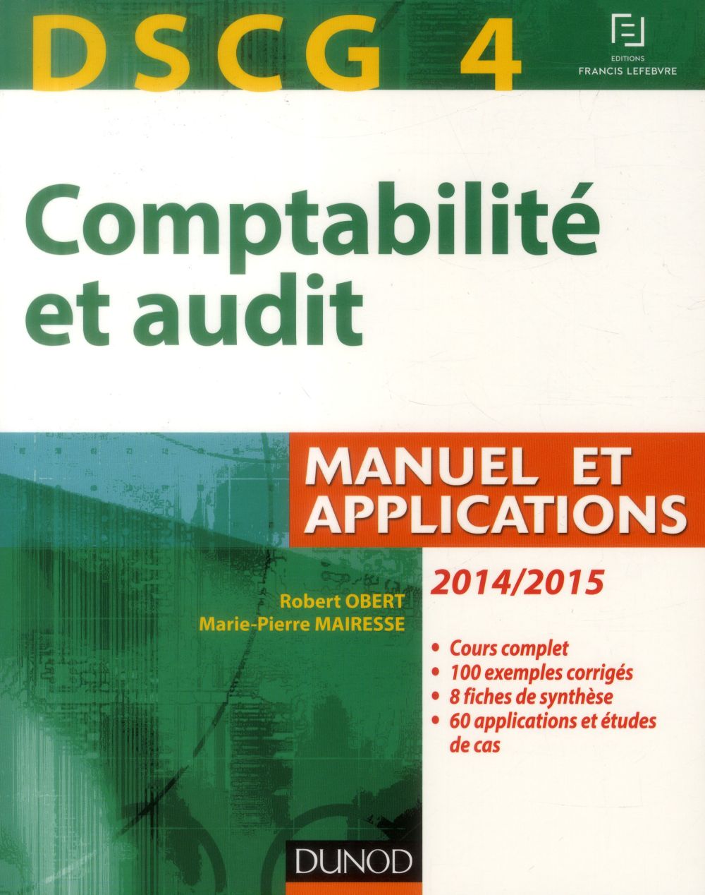 Dscg 4 ; comptabilité et audit ; 2014/2015 ; manuel et applications