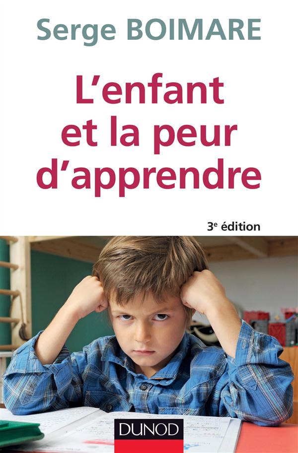 L'enfant et la peur d'apprendre ; 3e édition