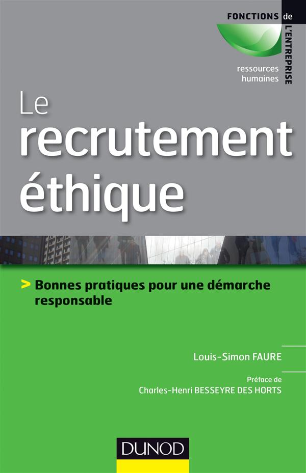 Le recrutement éthique et responsable ; bonnes pratiques pour une démarche responsable