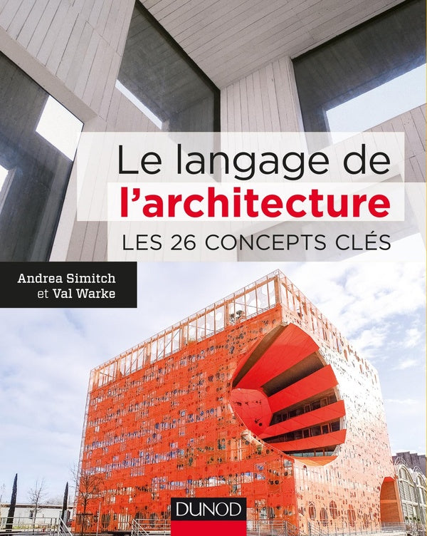 Le langage de l'architecture ; les 26 concepts clés