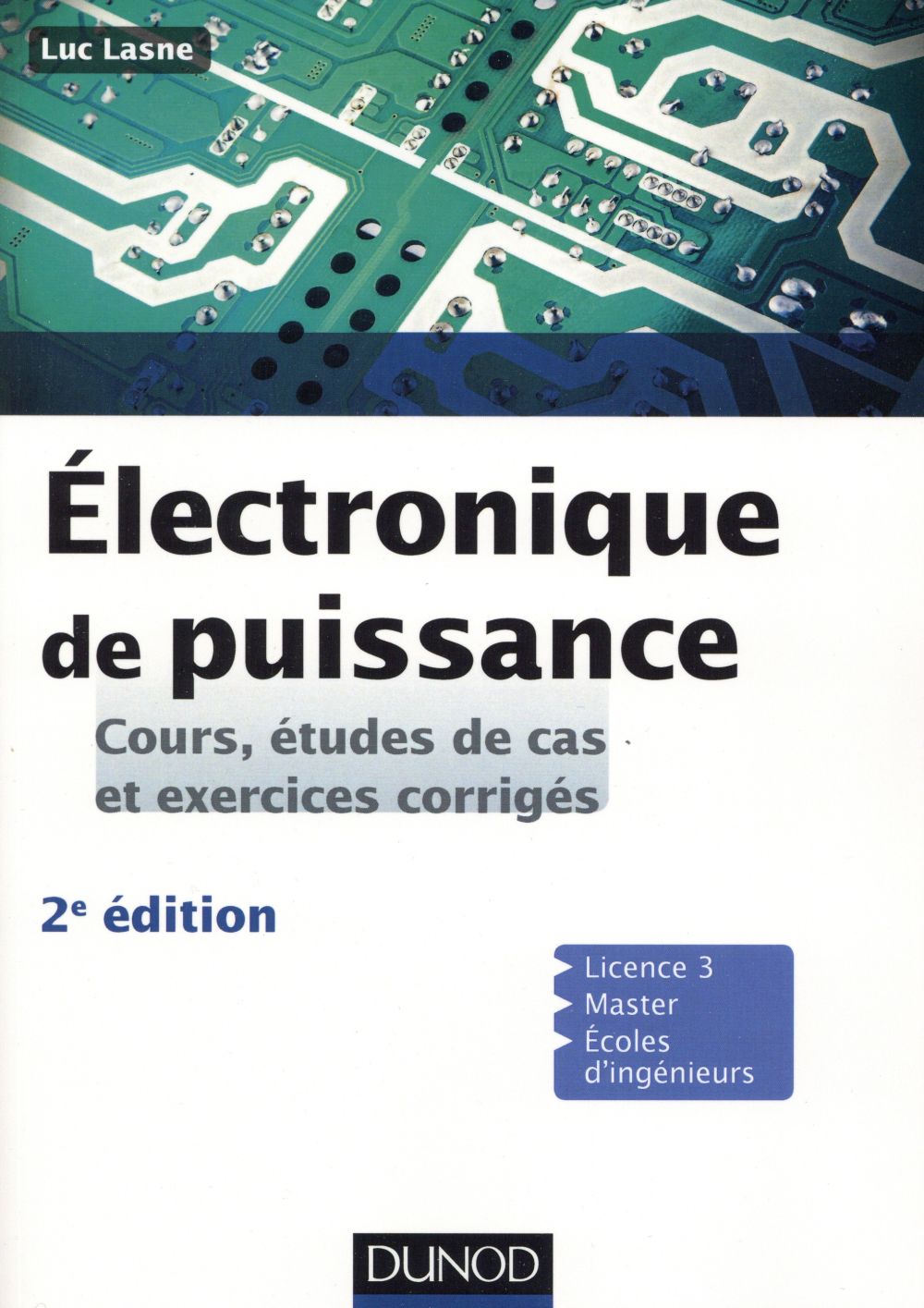 électronique de puissance ; cours, étude de cas et exercices corrigés (2e édition)
