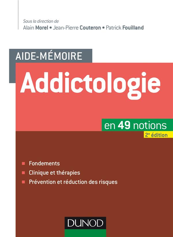 Aide-mémoire : l'aide-mémoire d'addictologie ; en 49 notions (2e édition)