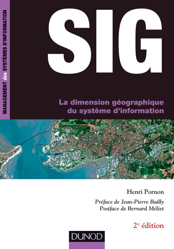 Sig ; la dimension géographique du système d'information (2e édition)