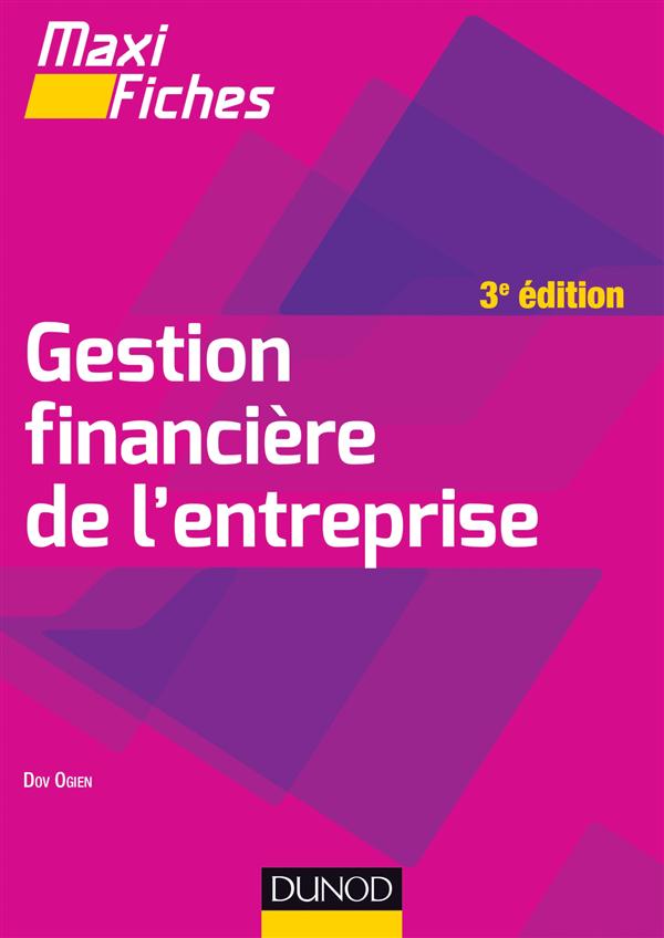 Maxi fiches : gestion financière de l'entreprise (3e édition)
