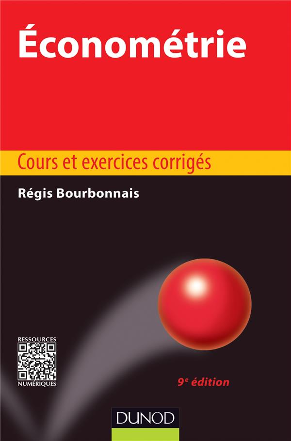 économétrie (9e édition) ; cours et exercices corrigés