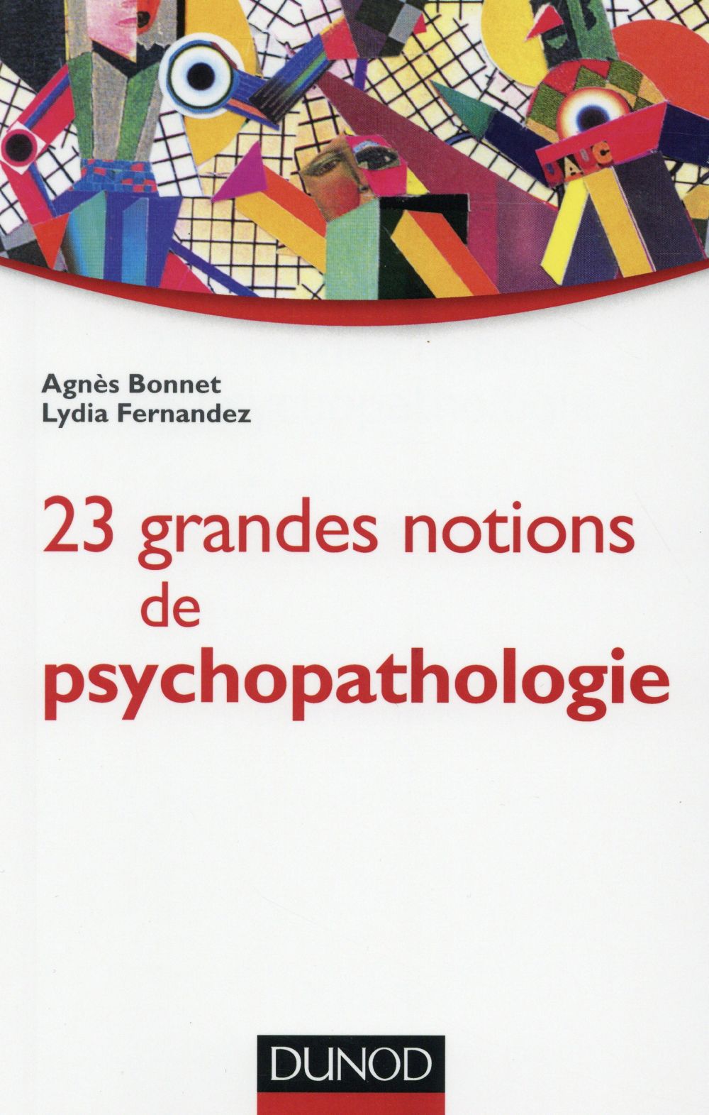 23 grandes notions de psychopathologie ; enfant, adolescent, adulte