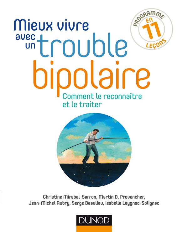 Mieux vivre avec un trouble bipolaire ; programme de tcc en 11 lecons
