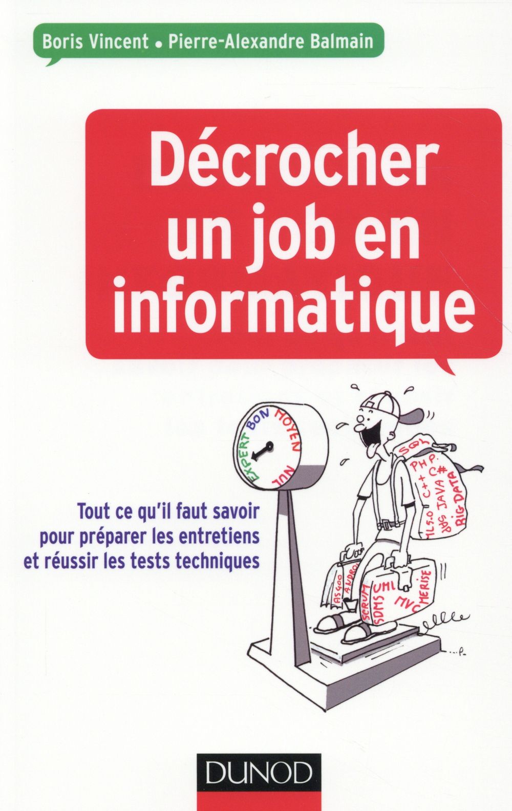 Réussir son entretien d'embauche en informatique ; se préparer efficacement et réussir les tests techniques
